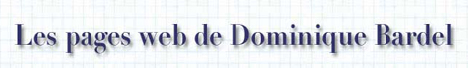 Les pages web de Dominique Bardel